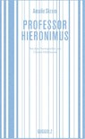 Professor Hieronimus - Amalie Skram - 9783945370070