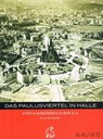 Das Paulusviertel in Halle - Eva Scherf - 9783945377802