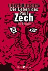 Die Leben des Paul Zech - Alfred Hübner - 9783945424919