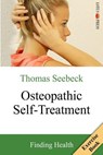 Osteopathic Self-Treatment: Finding Health - Thomas Seebeck - 9783945430194