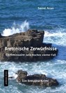 Bretonische Zerwürfnisse - Sanni Aran - 9783945503317