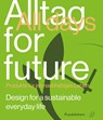 Alltag for Future - All Days for Future - Chris Van Uffelen - 9783945539316