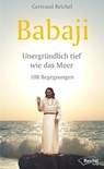 Babaji - Unergründlich tief wie das Meer - Gertraud Reichel - 9783945574331