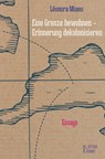 Eine Grenze bewohnen - Erinnerung dekolonisieren - Léonora Miano - 9783945644188
