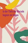 In der Tiefe der Wurzeln beginnt ein Singen - Tina Makereti - 9783945644324