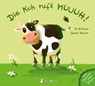 Die Kuh ruft MUUUH! - Sarah Roller - 9783945677100