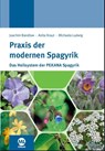 Praxis der modernen Spagyrik - Joachim Bandlow ; Michaela Ludwig ; Anita Kraut - 9783945695401