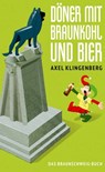 Döner mit Braunkohl und Bier - Axel Klingenberg - 9783945715321