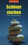 Schöner sterben - Vera Bleibtreu - 9783945782552