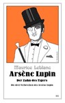 Arsène Lupin - Der Zahn des Tigers - Maurice Leblanc - 9783945796894