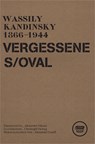 Vergessenes Oval - Wassily Kandinsky - 9783945832332