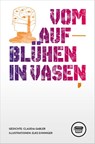 Vom Aufblühen in Vasen - Claudia Gabler - 9783945832455