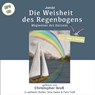 Die Weisheit des Regenbogens -  - 9783945908457