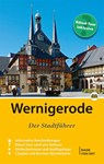 Wernigerode - Der Stadtführer - Marion Schmidt ; Thorsten Schmidt - 9783945974292