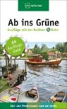Ab ins Grüne - Ausflüge mit der Berliner S-Bahn - SCHEDDEL,  Klaus - 9783945983492