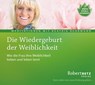 Die Wiedergeburt der Weiblichkeit - Meditations-CD -  - 9783946016069