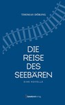 Die Reise des Seebären - Thomas Döring - 9783946036289