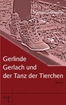 Gerlinde Gerlach und der Tanz der Tierchen - Katharina Gerwens - 9783946086390