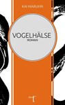 Vogelhälse - Kai Maruhn - 9783946086475