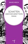 Schatten über den Brettern - David Misch - 9783946086550