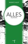Alles - Moritz Hildt - 9783946086574