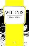 Wildnis - Moritz Hildt - 9783946086727