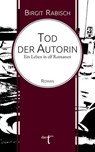 Tod der Autorin - Birgit Rabisch - 9783946086796