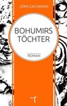 Bohumirs Töchter - Jörn Zacharias - 9783946086826