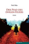 Der Pfad des ewigen Feuers - Patrick Weber - 9783946112396