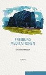 Freiburg Meditationen - Sylvia Schmieder - 9783946112846