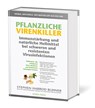 Pflanzliche Virenkiller. Immunstärkung und natürliche Heilmittel bei schweren und resistenten Virusinfektionen. - Stehpen Harrod Buhner - 9783946245018