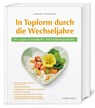 In Topform durch die Wechseljahre - Annette Nellessen - 9783946245025