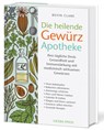 Die heilende Gewürz Apotheke - Bevin Clare - 9783946245087