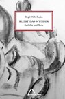 Bleibt das Wunder - Birgit Wahl-Bucka - 9783946310372
