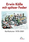 Erwin Kölle mit spitzer Feder - Kölle Erwin - 9783946310518
