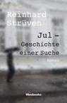 Jul - Geschichte einer Suche - Reinhard Strüven - 9783946312680