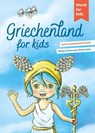 Griechenland for kids - Meiken Endruweit - 9783946323174