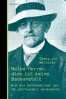 Meine Herren, dies ist keine Badeanstalt - Georg von Wallwitz - 9783946334286