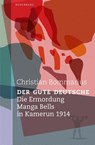Der gute Deutsche - Christian Bommarius - 9783946334712