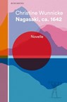 Nagasaki, ca. 1642 - Christine Wunnicke - 9783946334750