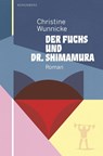 Der Fuchs und Dr. Shimamura - Christine Wunnicke - 9783946334880