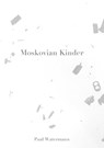 Moskovian Kinder - Paul Watermann - 9783946392378