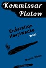 Kommissar Platow, Band 3: Endstation Hauptwache - Martin Olden - 9783946413196