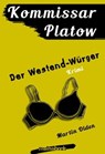 Kommissar Platow, Band 4: Der Westend-Würger - Martin Olden - 9783946413219
