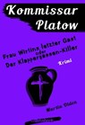 Kommissar Platow, Band 6: Frau Wirtins letzter Gast oder Der Klappergassen-Killer - Martin Olden - 9783946413332