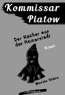 Kommissar Platow, Band 8: Der Rächer aus der Römerstadt - Martin Olden - 9783946413660