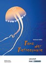 Tanz der Tiefseequalle - Lehrerheft - Stefanie Höfler ; Martina Grüner ; Daniel Schoberth - 9783946482598