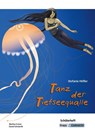 Tanz der Tiefseequalle - Schülerheft - Stefanie Höfler ; Martina Grüner ; Daniel Schoberth - 9783946482604