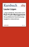 Post-Truth-Management - Ludger Heidbrink ; Alexander Lorch - 9783946514688