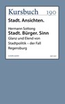Stadt. Bürger. Sinn - Hermann Sottong - 9783946514800